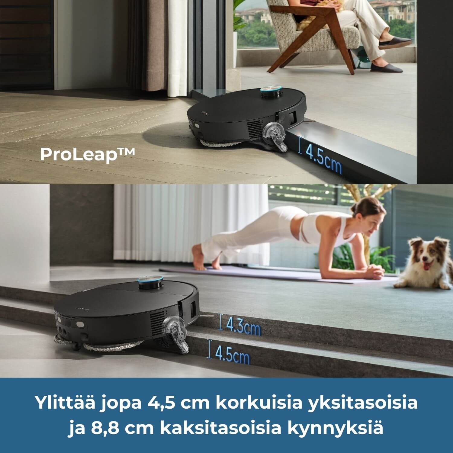 Dreame X60 Ultra robotti-imuri ylittää ProLeap-robottijalkojensa avulla jopa 4,5 cm korkuisia yksitasoisia kynnyksiä ja 8,8 cm korkuisia kaksitasoisia kynnyksiä (4,5+4,3cm).
