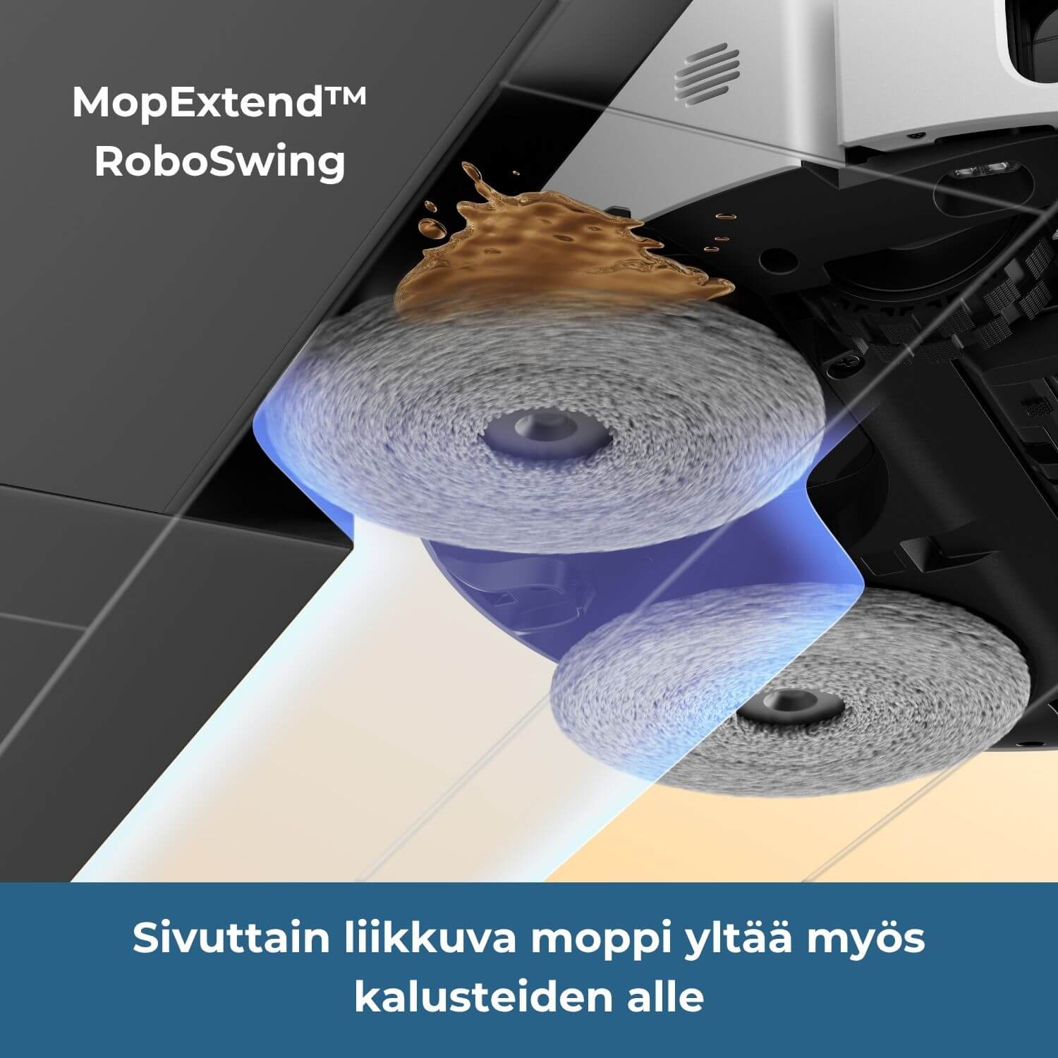 Dreame L50 Ultra AE robotti-imurin MopExtend RoboSwing-mopit liikkuvat sivusuunnassa ja yltävät myös matalien kalusteiden reunan alle.