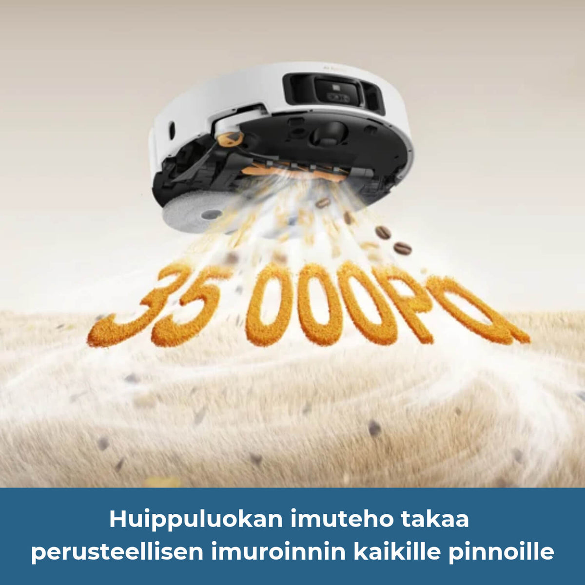Dreame L60 Pro Ultra robotti-imurissa on ennennäkemättömän voimakas imuteho, 35 000 Pascalin Vormax-voimaimu, joka takaa perusteellisen imuroinnin kaikille pinnoille.