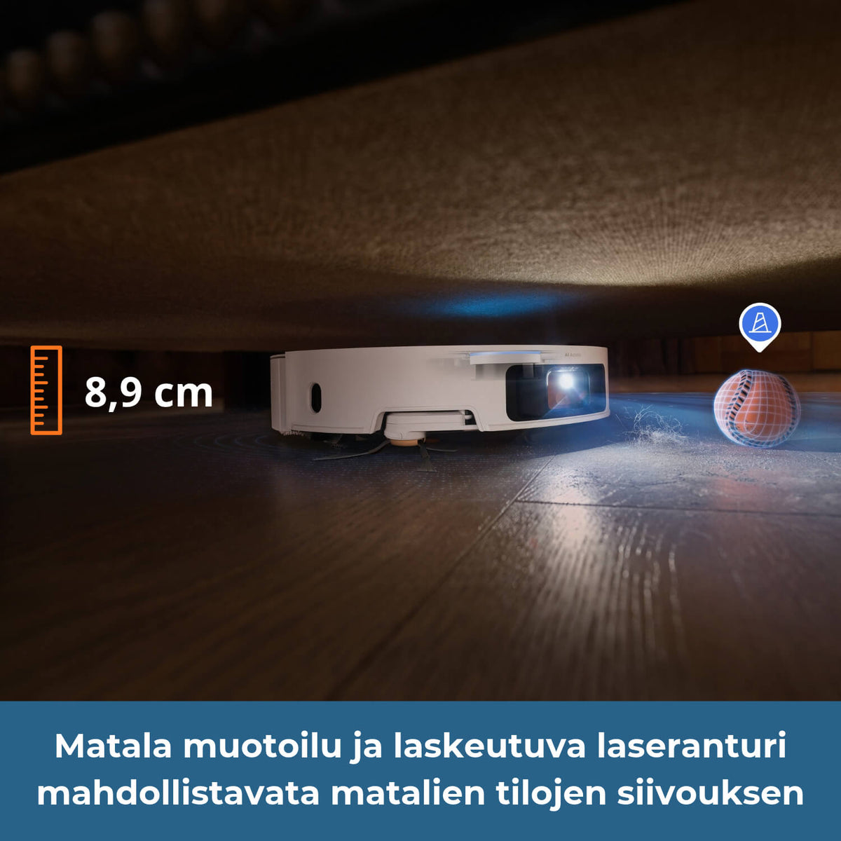 Dreame L60 Pro Ultra robotti-imuri mahtuu matalampien huonekalujen alle, koska ohut runko sisään laskeutuvalla laseranturilla on vain 8,9 cm korkuinen.