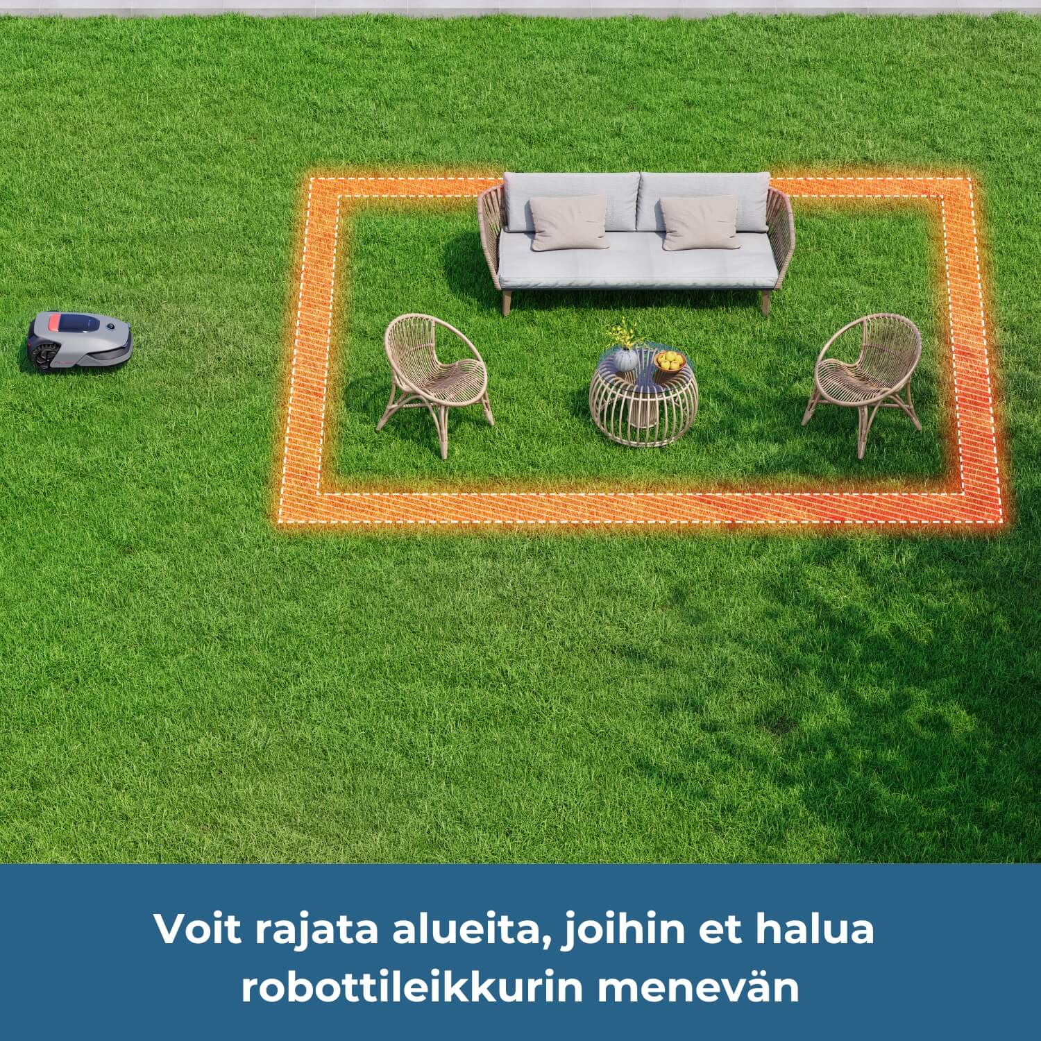 Voit rajata kieltoalueita, joihin et halua robottileikkurin menevän, esimerkiksi puutarhakalusteryhmän ympäristö.