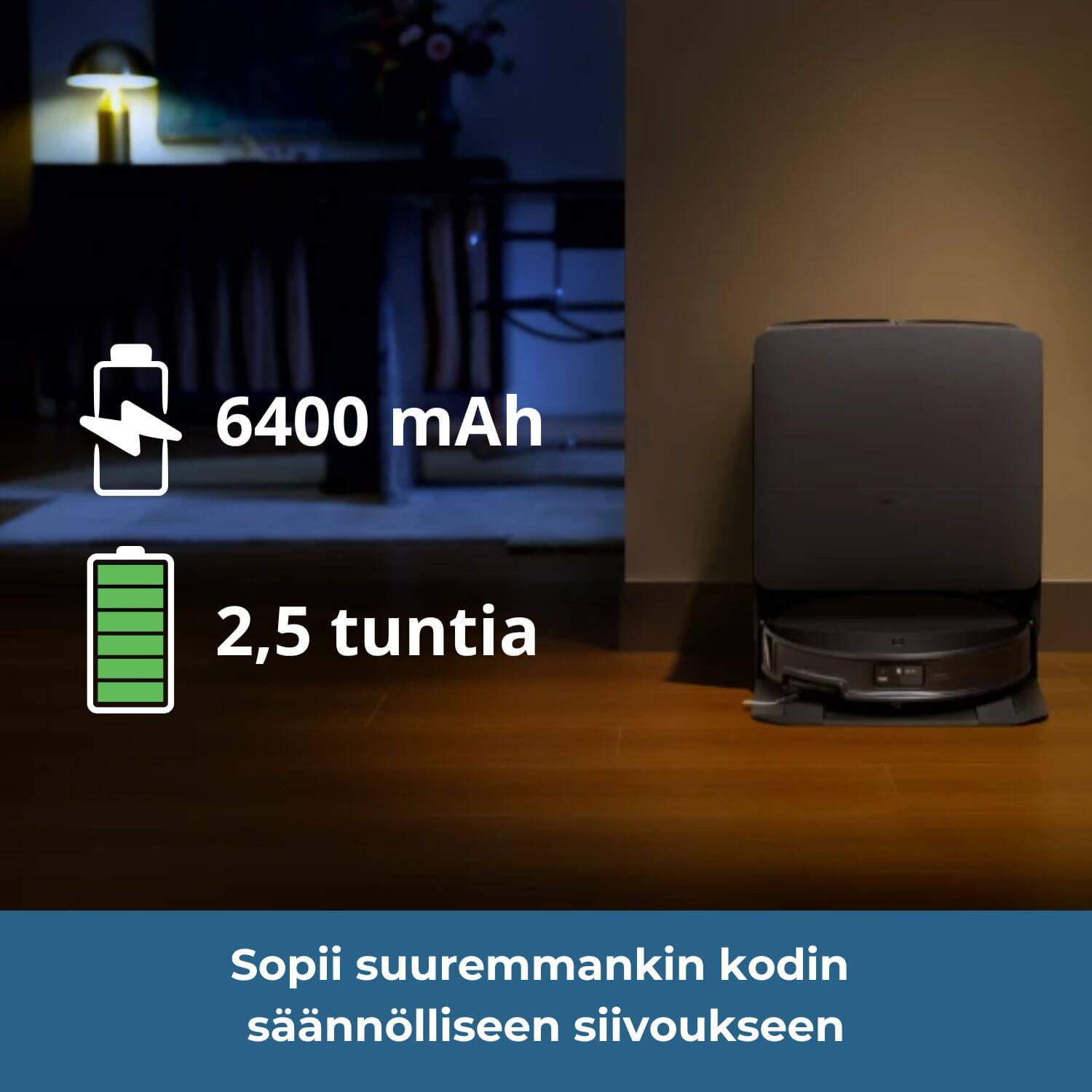 Roborock Saros 20 robotti-imurissa on 6400 mAh akku ja 2,5 tunnin pikalataus - se sopii suuremmankin kodin säännölliseen siivoukseen.