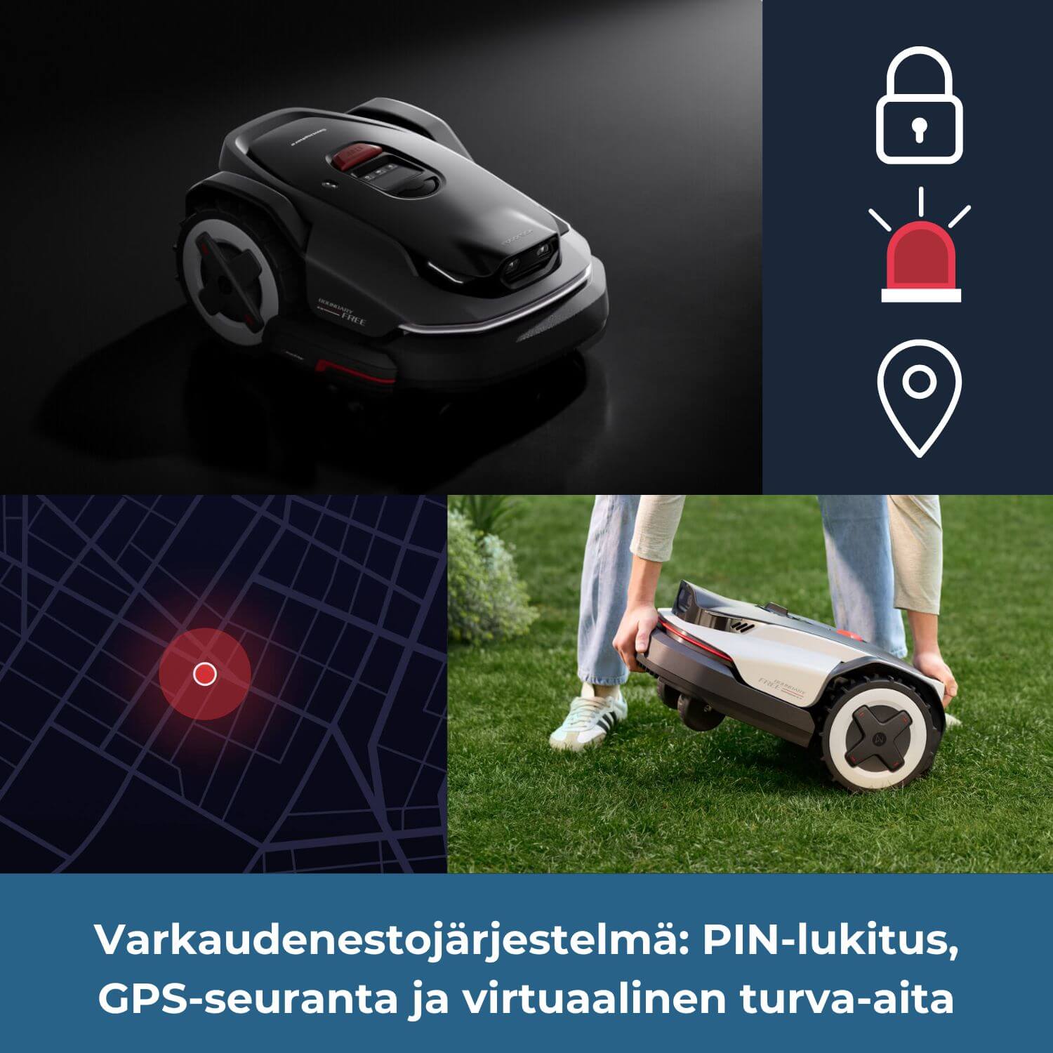 Roborock Neo Q105/Q110 rajalangaton robottiruohonleikkurissa on varkaudenestojärjestelmä. PIN-lukitus, GPS-seuranta ja virtuaalisesti märitettävä turva-aita, joka hälyttää mikäli robottiruohonleikkuri siirretään rajan ulkopuolelle.