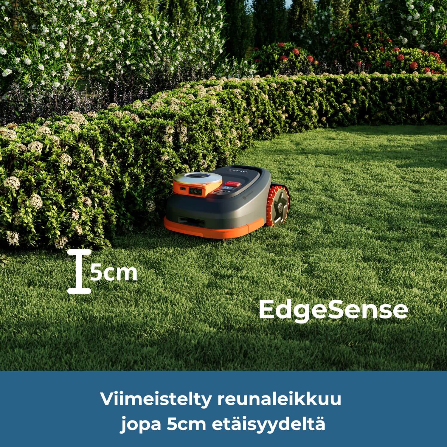 Segway Navimow H2_E robottileikkurissa on EdgeSense-reunaleikkuu, joka viimeistelee leikkuun reunat jopa 5cm etäisyydeltäseinästä, pensasaidasta tai muusta rajasta.