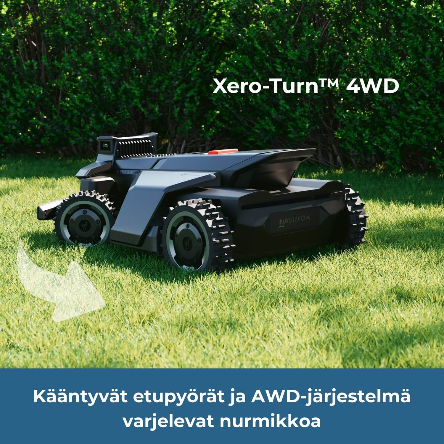 Segway Navimow X4 E robottiruohonleikkurissa on Xero-turn AWD järjestelmä eli neliveto ja kääntyvät etupyörät. Järjestelmän avulla se pystyy kääntymään tehokkaasti paikoillaan nurmikkoa vahingoittamatta.