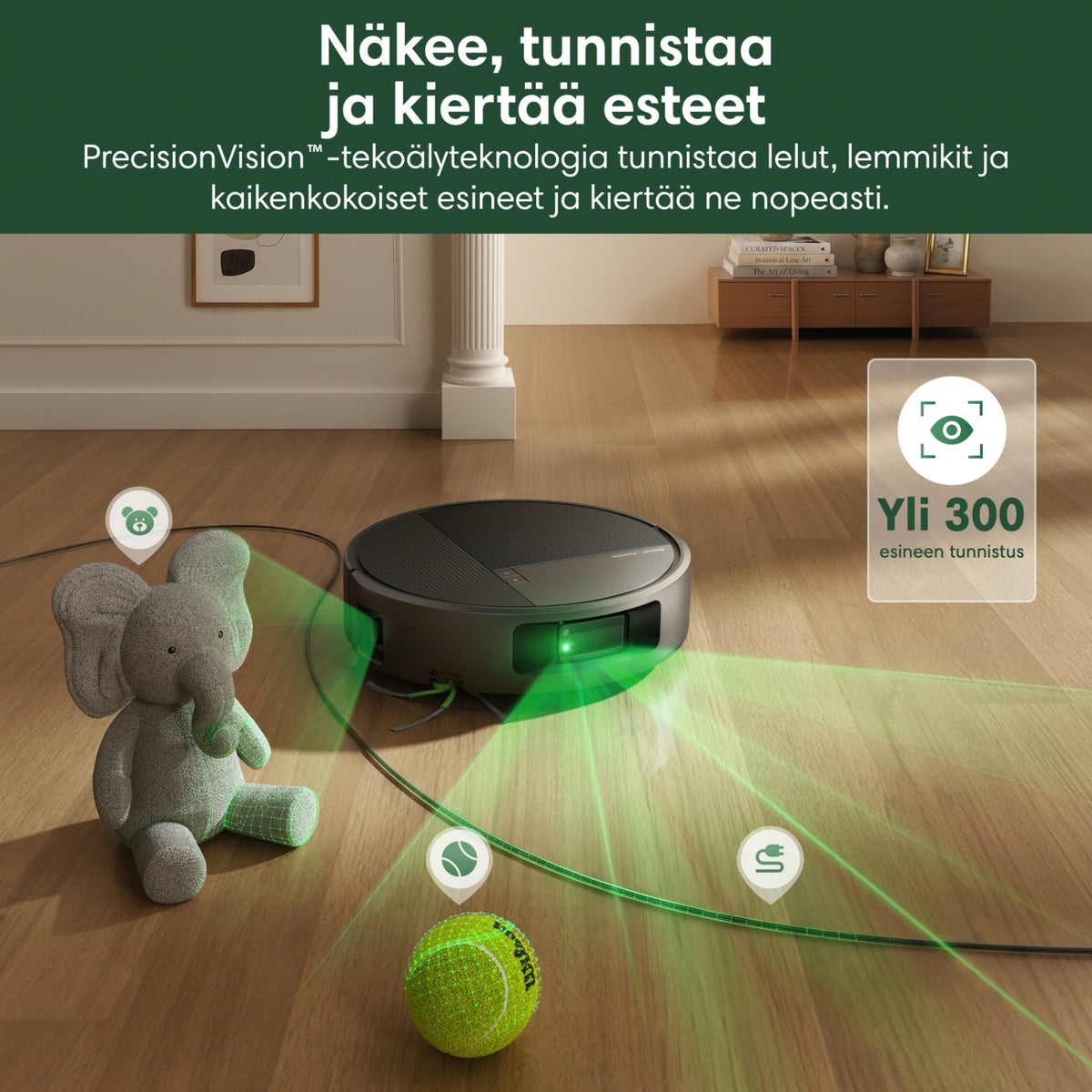 iRobot Roomba 615+ Combo robotti-imuri näkee, tunnistaa ja kiertää esteet. PrecisionVision -tekoälyteknologia tunnistaa jopa 300 erilaista esinettä.