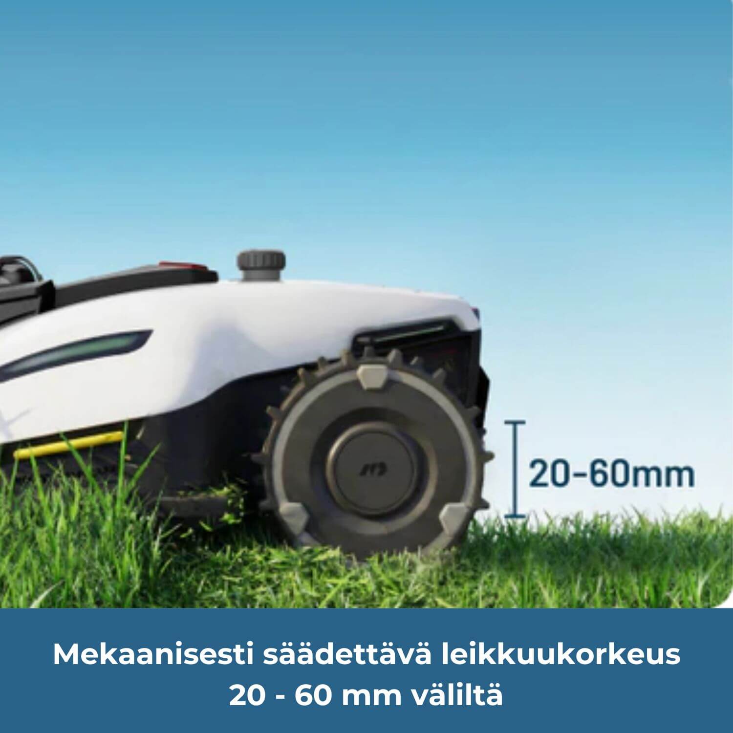 mammotion-yuka-mini-2-lidar-vision-rajalagaton-robottiruohonleikkurin leikkuukorkeus voidaan mekaanisesti säätää 20 - 60 mm väliltä.