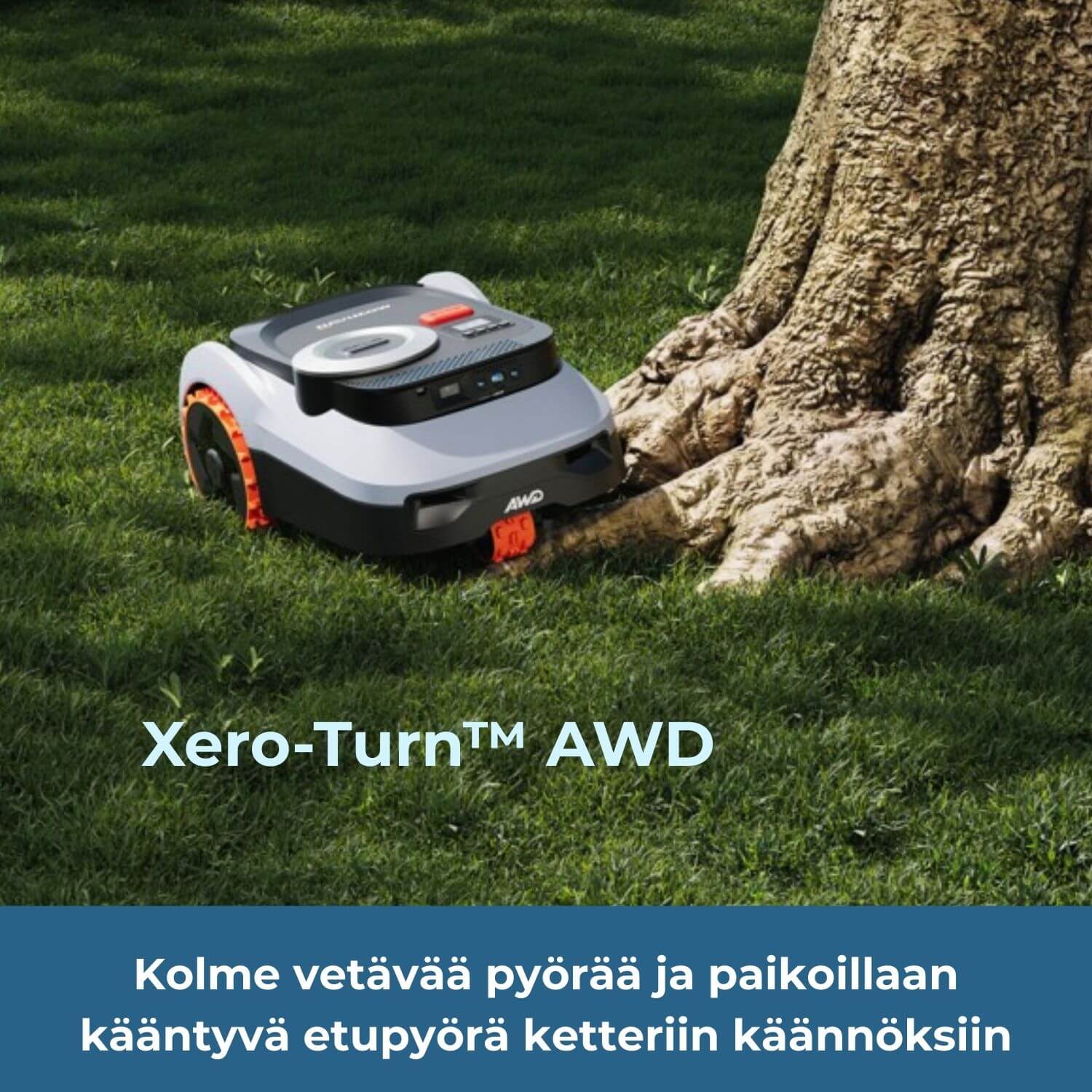 segway navimow i2E lidar pro -robottiruohonleikkurin kolme vetävää pyörää ja paikoillaan kääntyvä etupyörä (Xero-Turn AWD- järjestelmä) auttavat robottia liikkumaan ketterästi haastavassakin maastossa, esim. puiden juurakoissa.