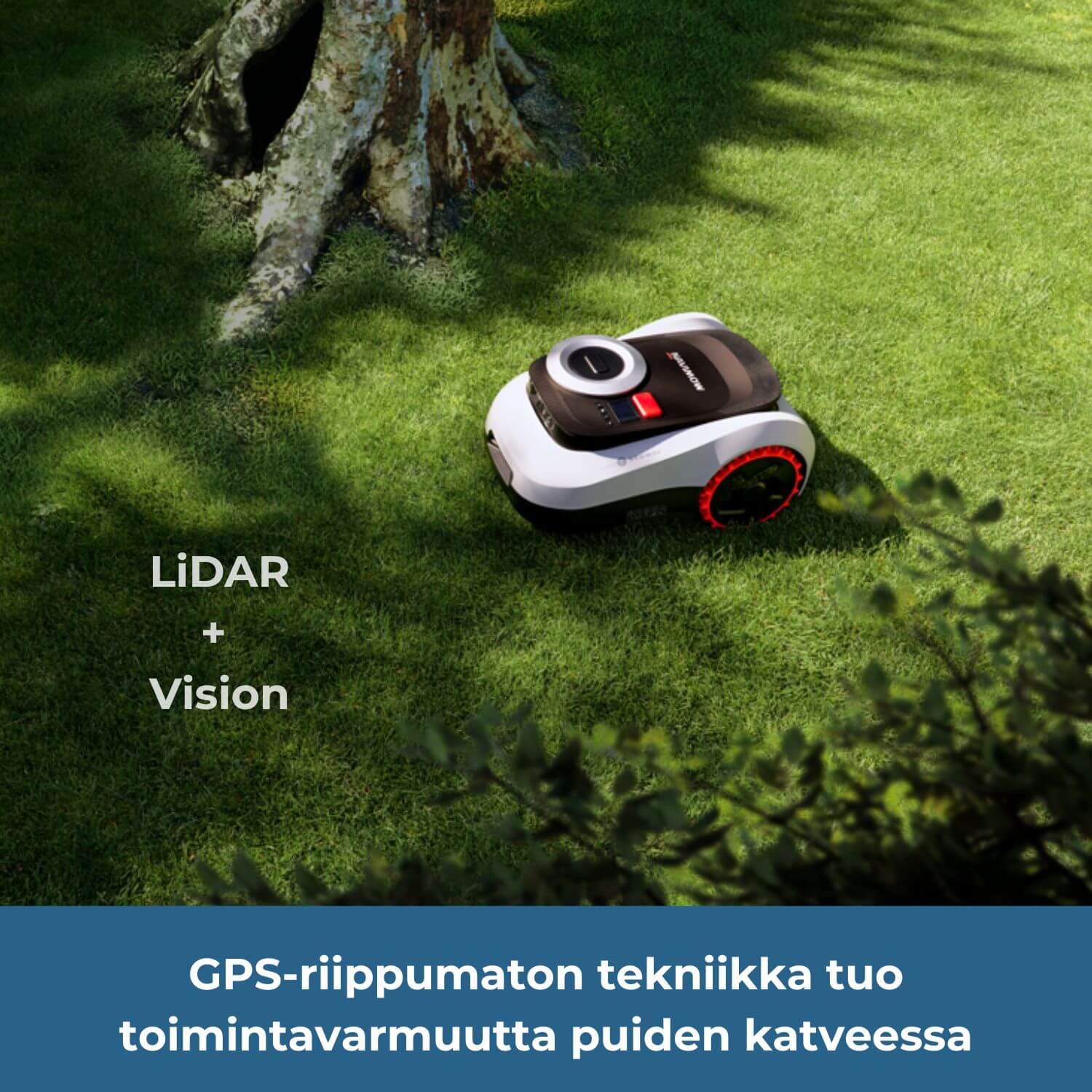segway navimow i2E lidar rajalangaton robottiruohonleikkurin LiDAR-tutkaa ja tekoälykameraa hyödyntävä GPS-riippumaton tekniikka tuo toimintavarmuutta myös puiden katveessa.