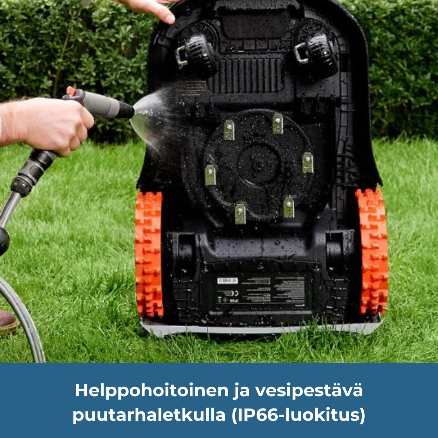 segway navimow i2E lidar robottiruohonleikkuri on helppohoitoinen ja vesipestävä puutarhaletkulla (IP66-luokitus).